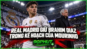 Real Madrid giữ Brahim Diaz trong kế hoạch của Mourinho