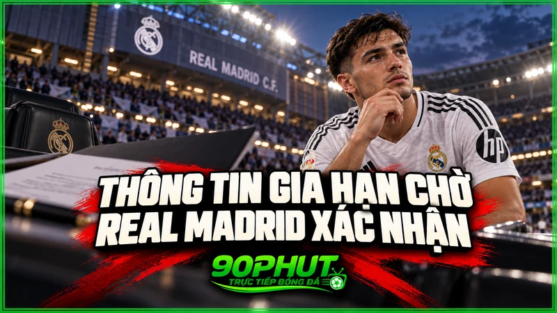 Thông tin gia hạn chờ Real Madrid xác nhận Thông tin gia hạn chờ Real Madrid xác nhận